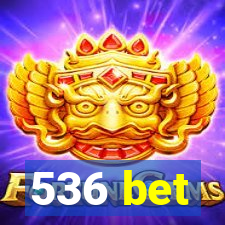 536 bet